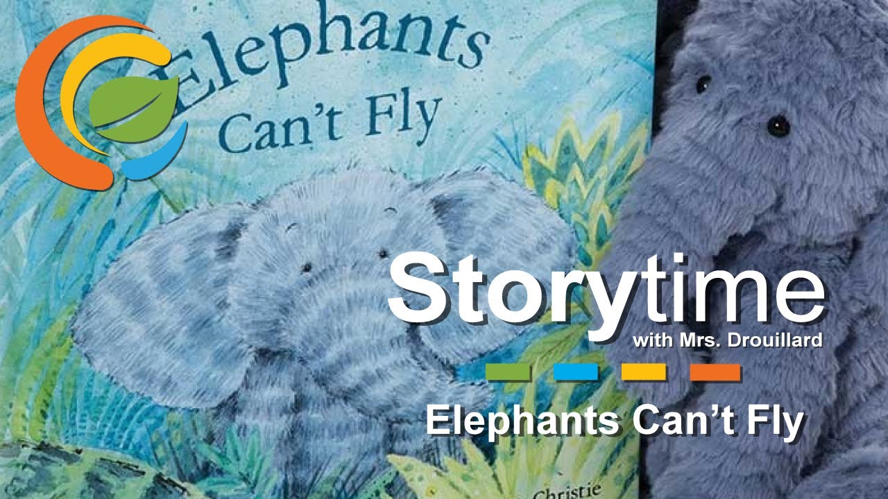 Storytime with Mrs. Drouillard: Elephants Can't Fly