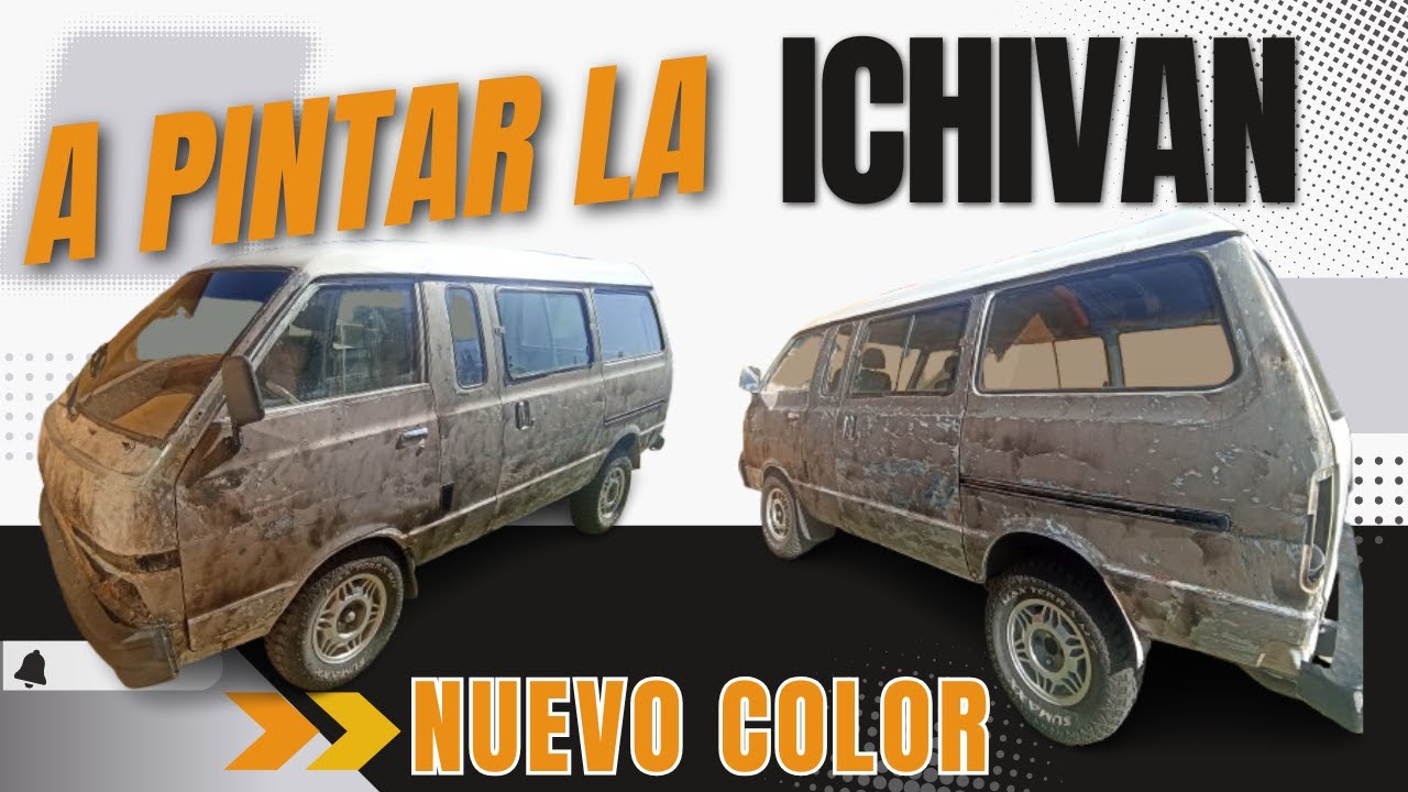 🔥 RESTAURANDO LA ICHIVAN 92' 🚐 | A cambiarla de color 🎨
