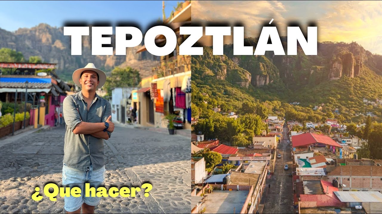 TEPOZTLÁN MORELOS 🛸 Que HACER con POCO DINERO