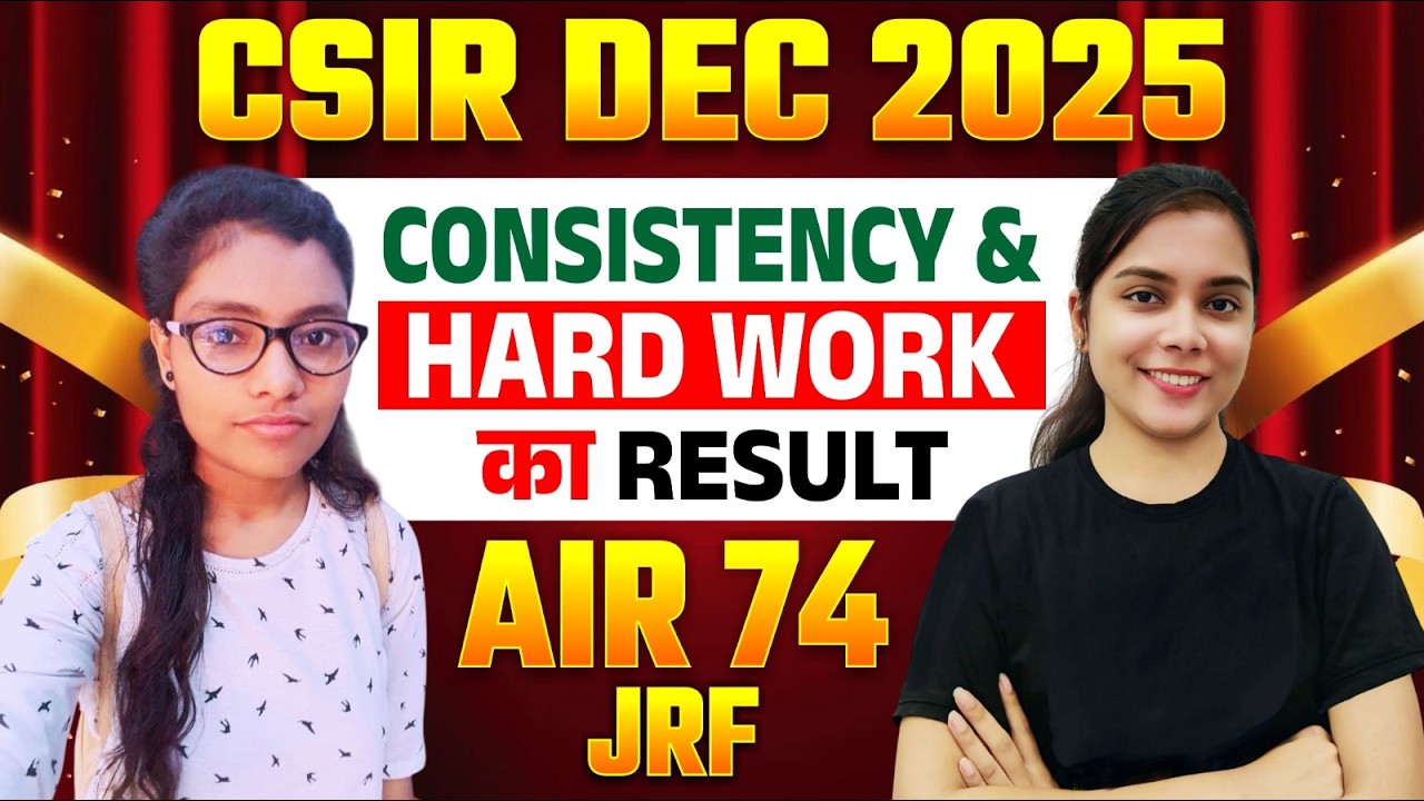 AIR 74 🔥 JRF | CSIR Dec25  Topper Talk 🔥 | Strategy, Routine, Determination