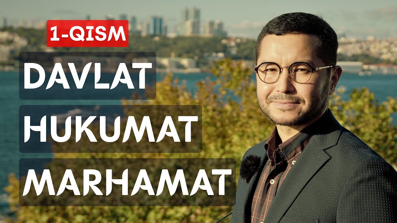 Davlat, Hukumat, Marhamat / 1-Qism