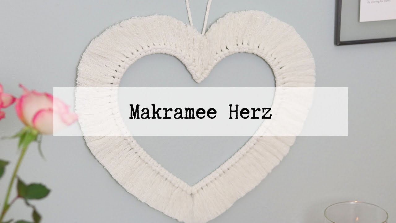 DIY Anleitung - Makramee Herz in wenigen Schritten einfach selber machen