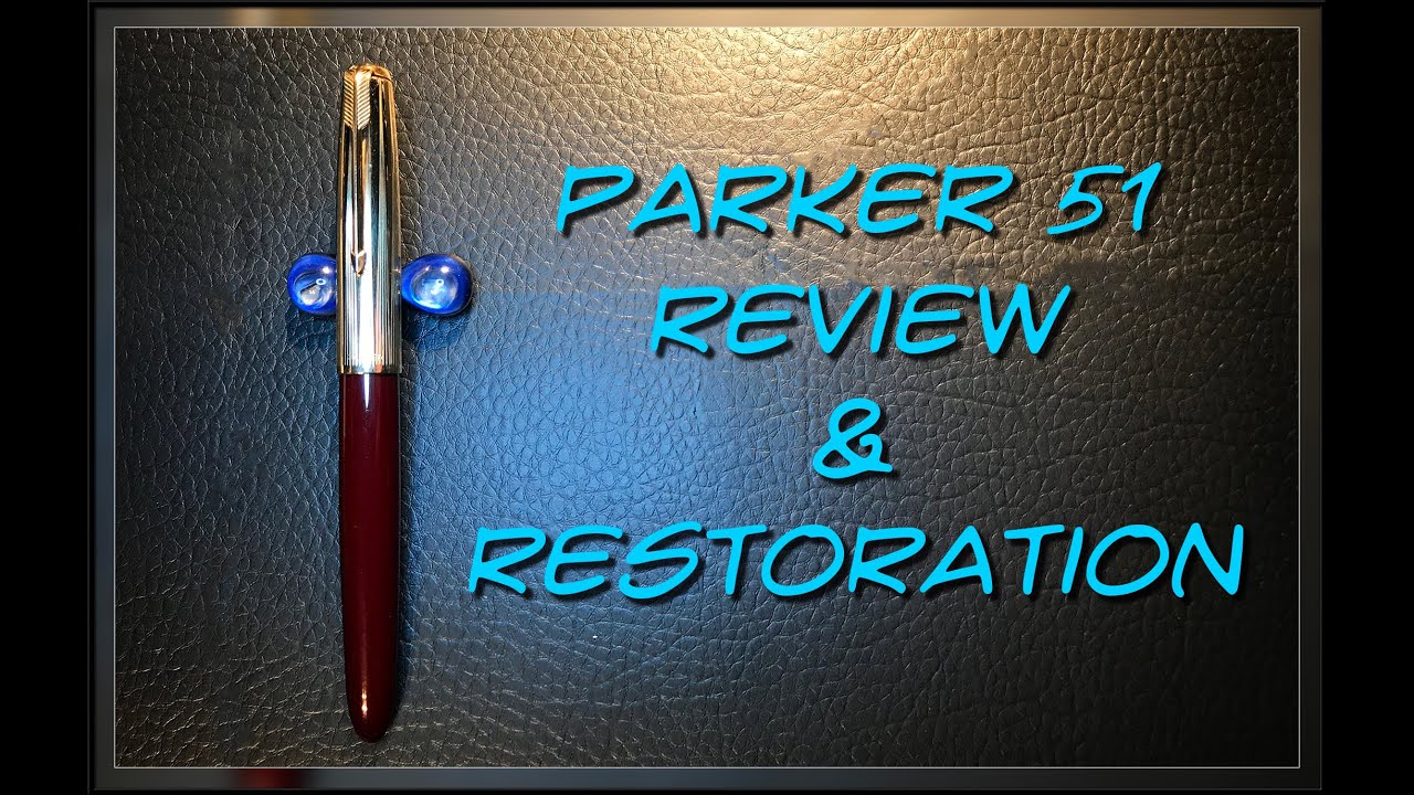 Vintage (1954) Parker 51 Fountain Pen Restoration and Review