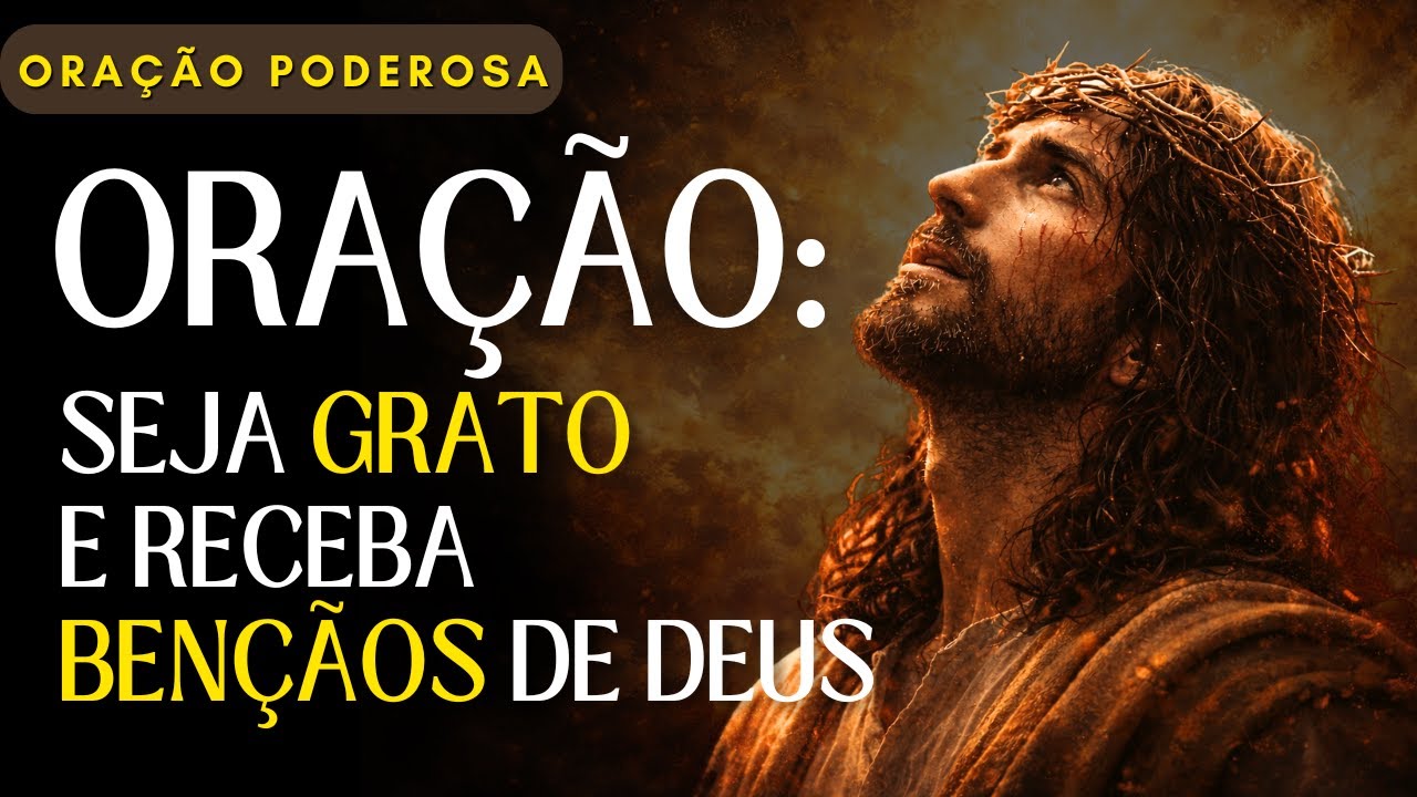Oração PODEROSA de Gratidão Para Receber Bênçãos de Deus 🙏🏽 Faça Isso Para MUDAR Sua Vida