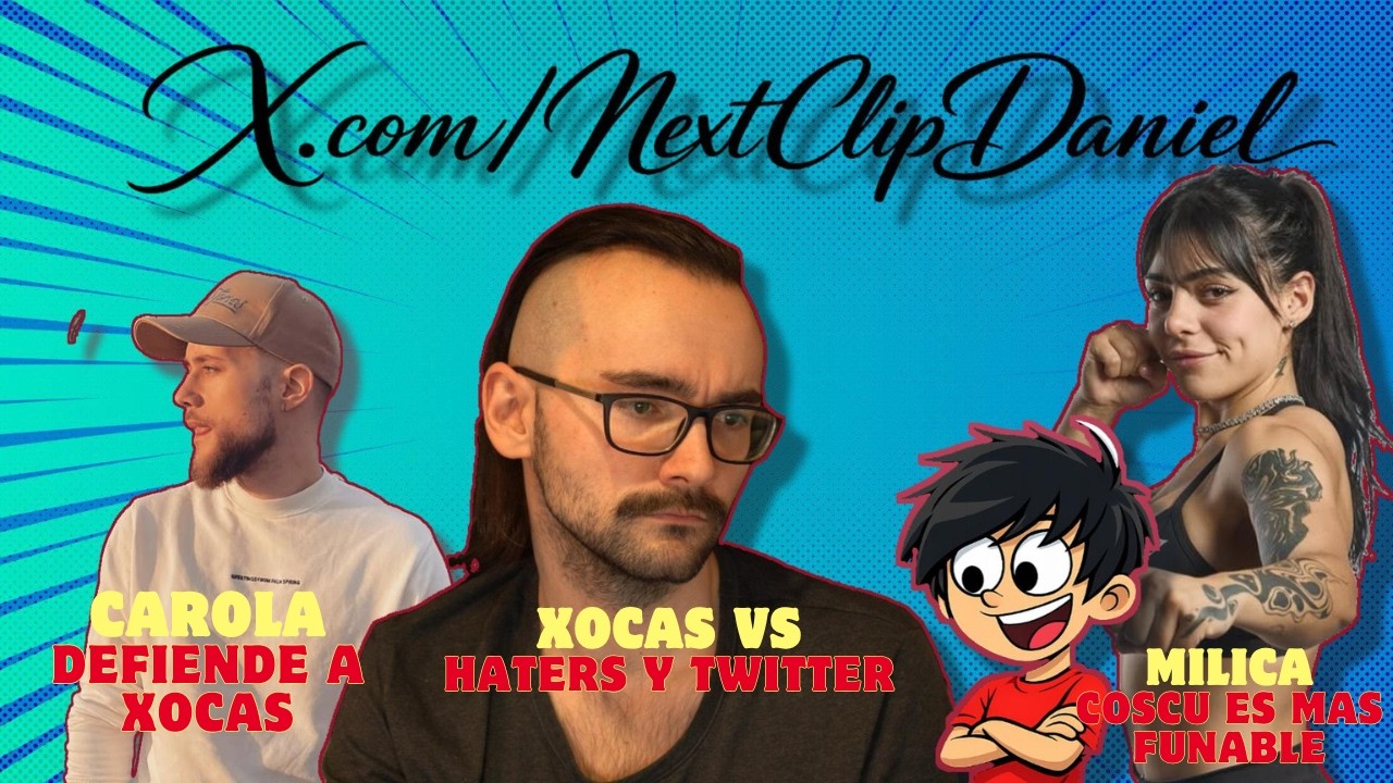 ElXocas vs Haters y Twitter/Carola defiende a Xocas/Milica destruye a Coscu...