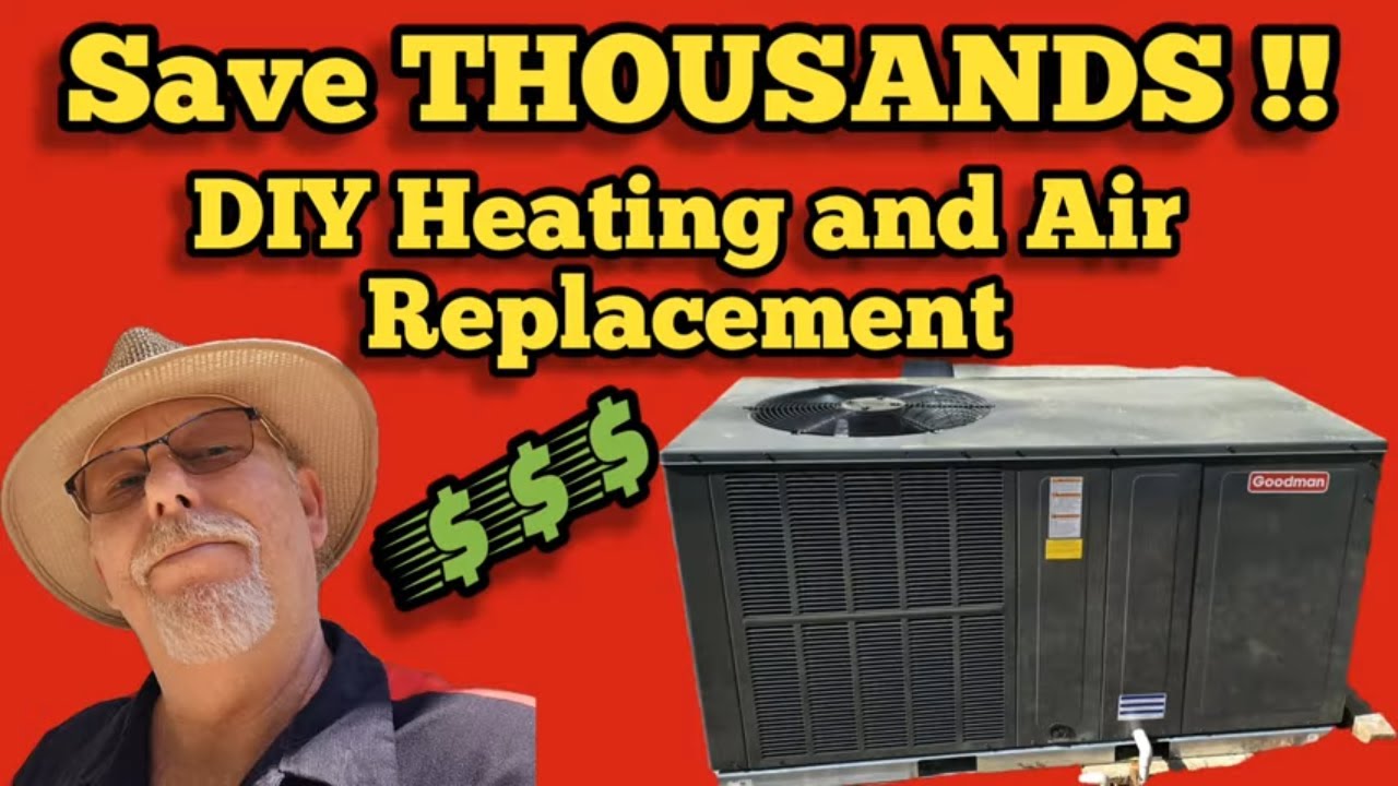 DIY HVAC Replacement: Save Thousands by Installing Your Own Heating & AC System!