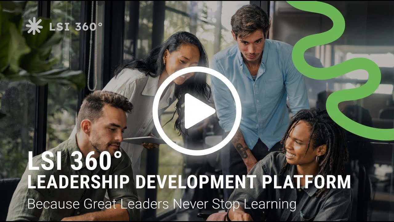 Introducing the LSI 360&deg; Leadership Development Platform