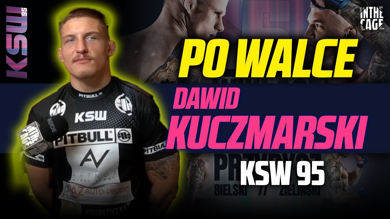 Dawid KUCZMARSKI po błyskawicznym poddaniu na KSW 95: 