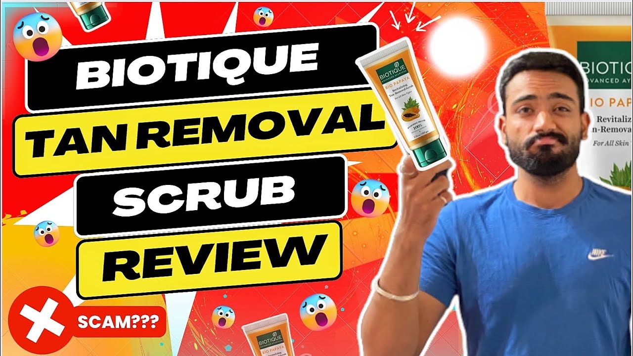 DON'T BUY!! Biotique Tan Removal Scrub Review!! Biotique Bio Papaya Revitalizing Tan Removal Scrub