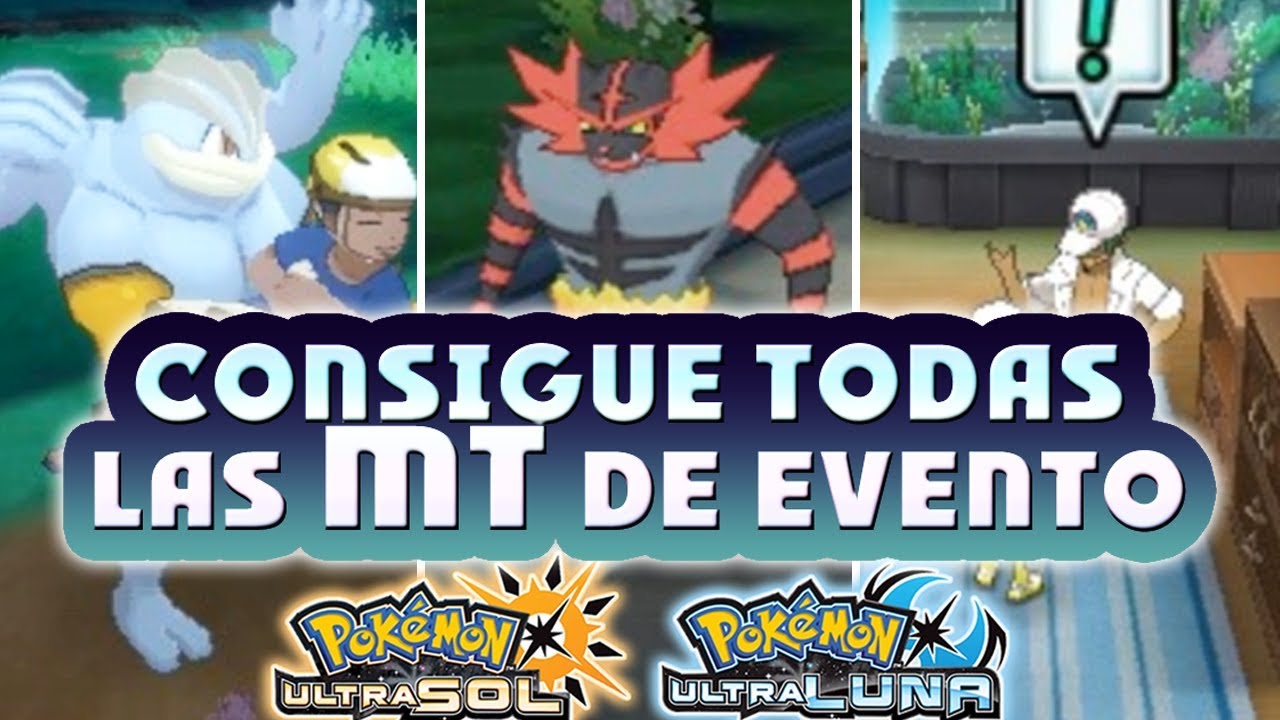 CÓMO CONSEGUIR TODAS LAS MT DE EVENTO EN POKÉMON ULTRASOL Y ULTRALUNA! COMPLÉTALAS TODAS!