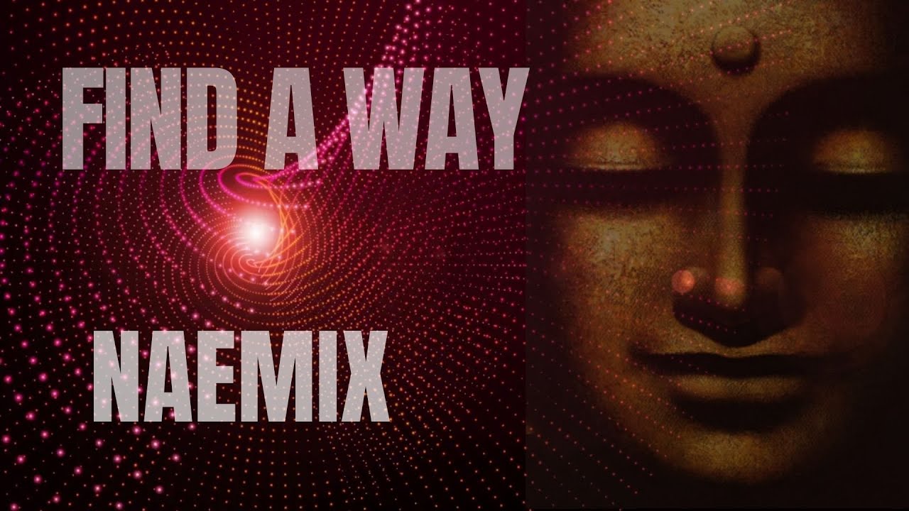 NAEMIX - FIND A WAY