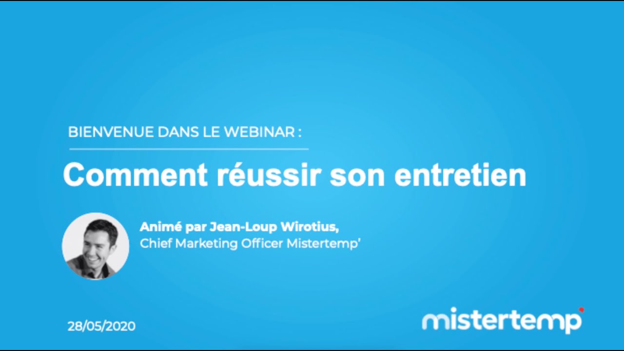 Comment réussir son entretien d'embauche ? Webinar avec Jean-Loup Wirotius (CMO chez Mistertemp')