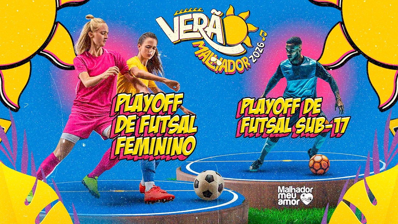 PLAYOFF DE FUTSAL FEMININO - VERÃO MALHADOR 2026