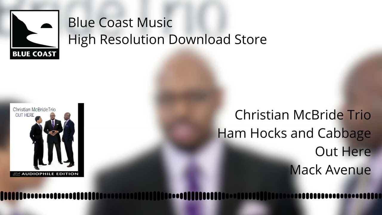 Christian McBride Trio - Ham Hocks and Cabbage - Out Here - 01