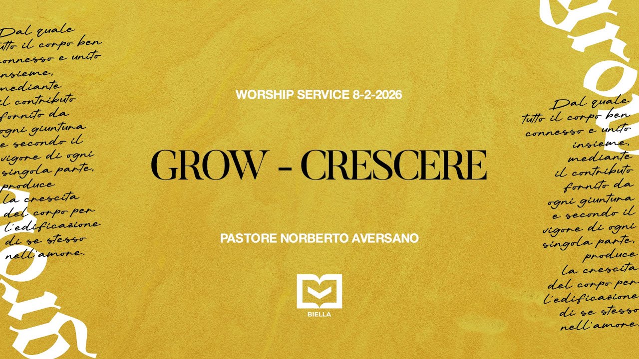 Grow - Crescere - Pastore Norberto Aversano - 8 Febbraio 2026