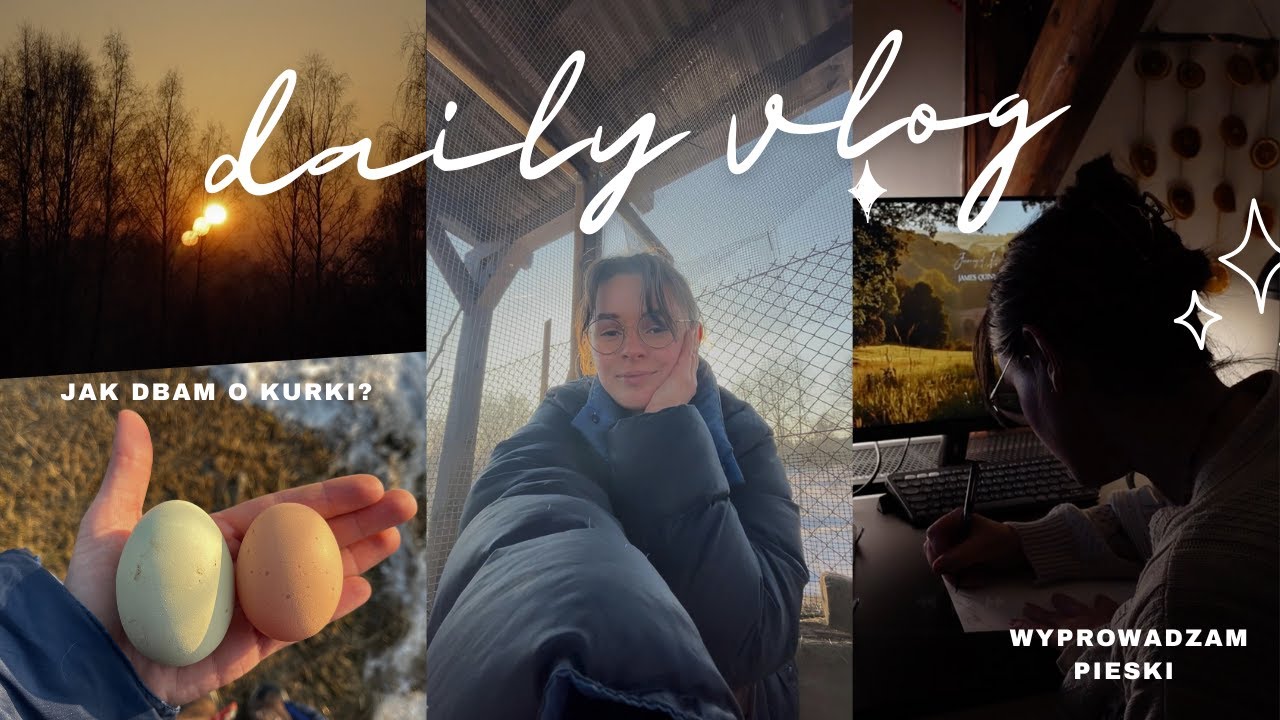 dbanie o kury zimą, wyprowadzanie piesków na spacer i zostanie mamą zakwasu na chleb | daily vlog