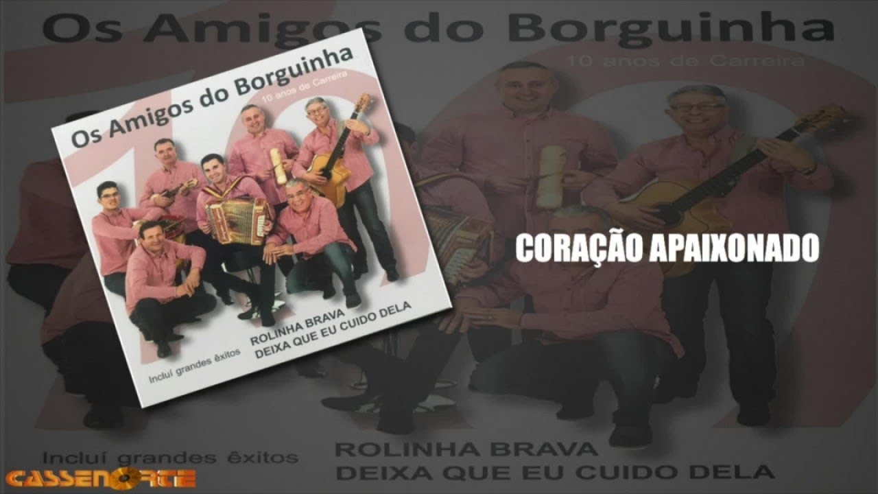 Os Amigos do Borguinha - Coração Apaixonado