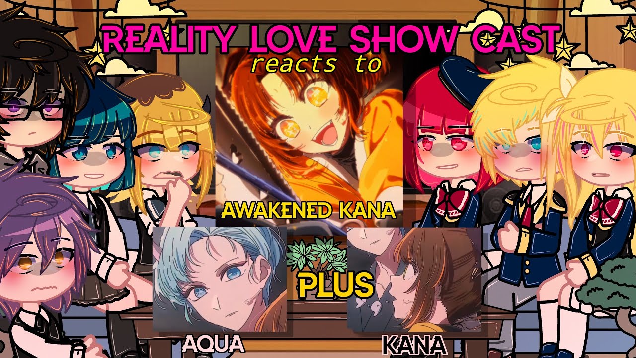 Reality Love Show Cast React ( +Kana, Ruby, Taiki & Melt ) || ✧Oshi No Ko✧ [ Part 2 ]
