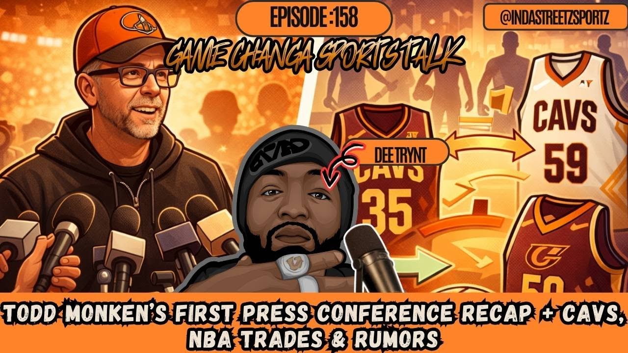 GameChangaSportsTalk w/ DeeTrynt Ep.158 | Todd Monken First Press Conference,Cavs, NBA Trades Rumors