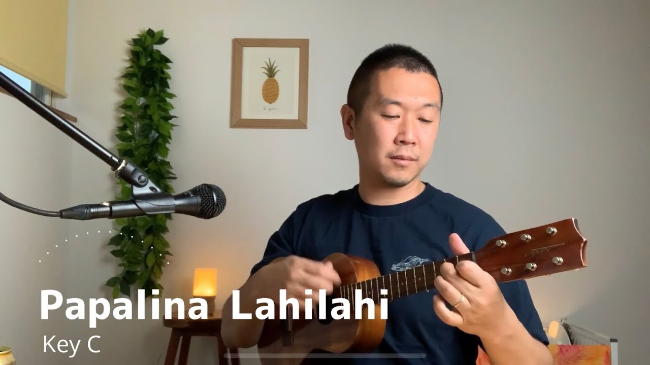 #1　Papalina Lahilahi　パパリナラヒラヒ　Key C