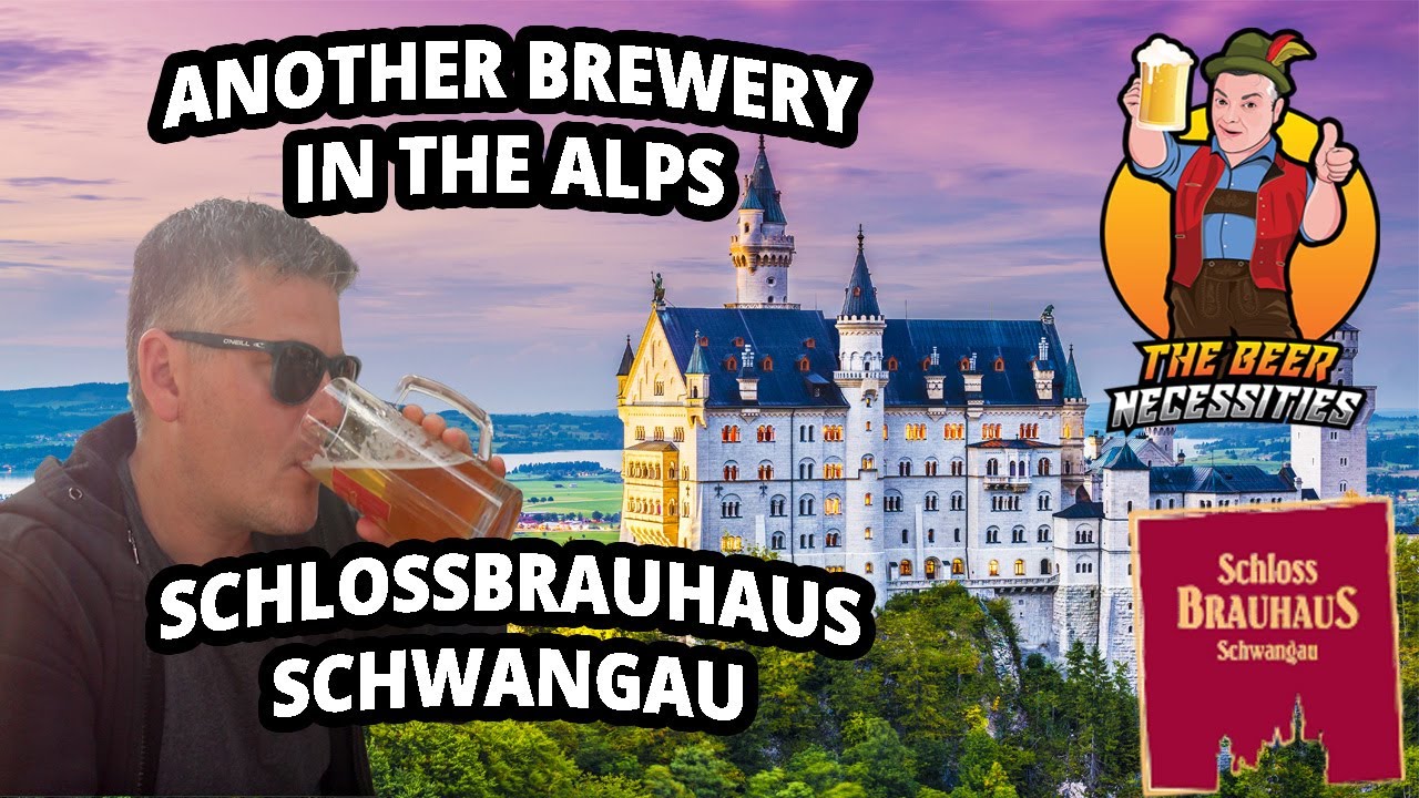 Посещение пивоварни Schlossbrauhaus Schwangau в Альпах | Beer Necessities