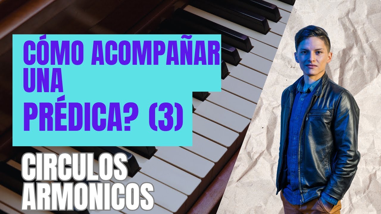 CÓMO ACOMPAÑAR UNA PREDICA? - [CIRCULOS ARMÓNICOS] 3 #worshippiano #pianotutorial #pianoworship