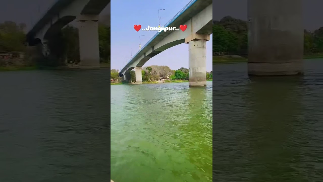 jangipur bridge 🌉#jangipur #murshidabad #youtube