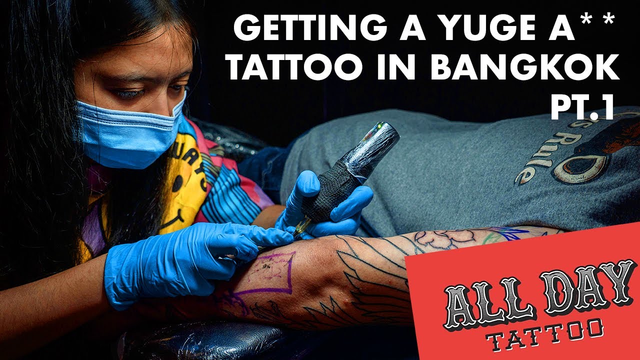 Tattoo in Bangkok PT.1 - All Day Tattoo - Bangkok, Thailand 2021