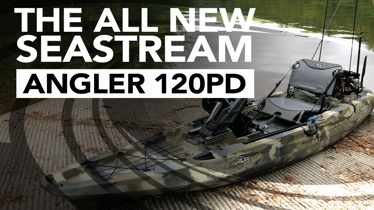 Seastream Kayaks - Angler 120PD