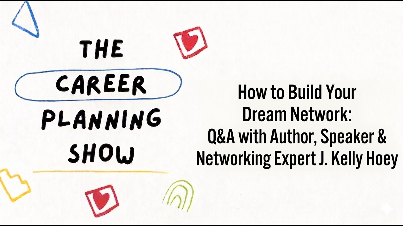 17. How to Build Your Dream Network: Q&A with Author, Speaker & Networking Expert J. Kelly Hoey