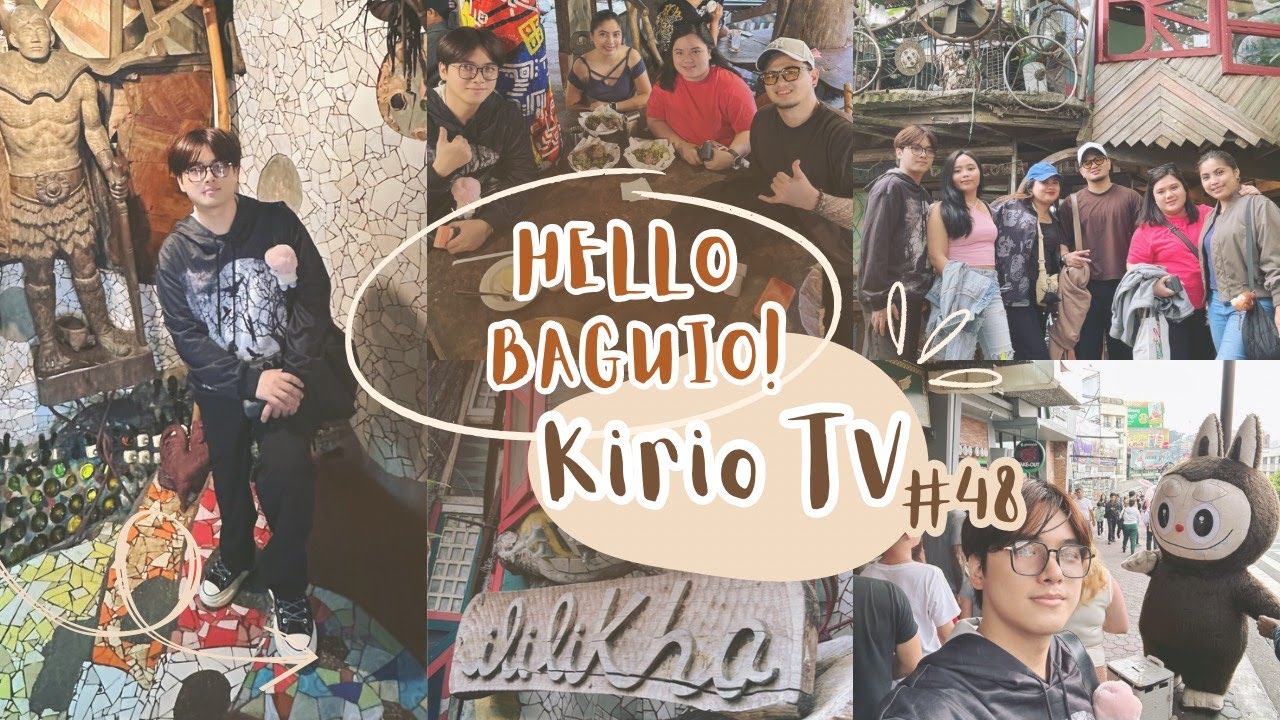 Episode 48 | 🇵🇭 Hello Baguio! | Kirio TV