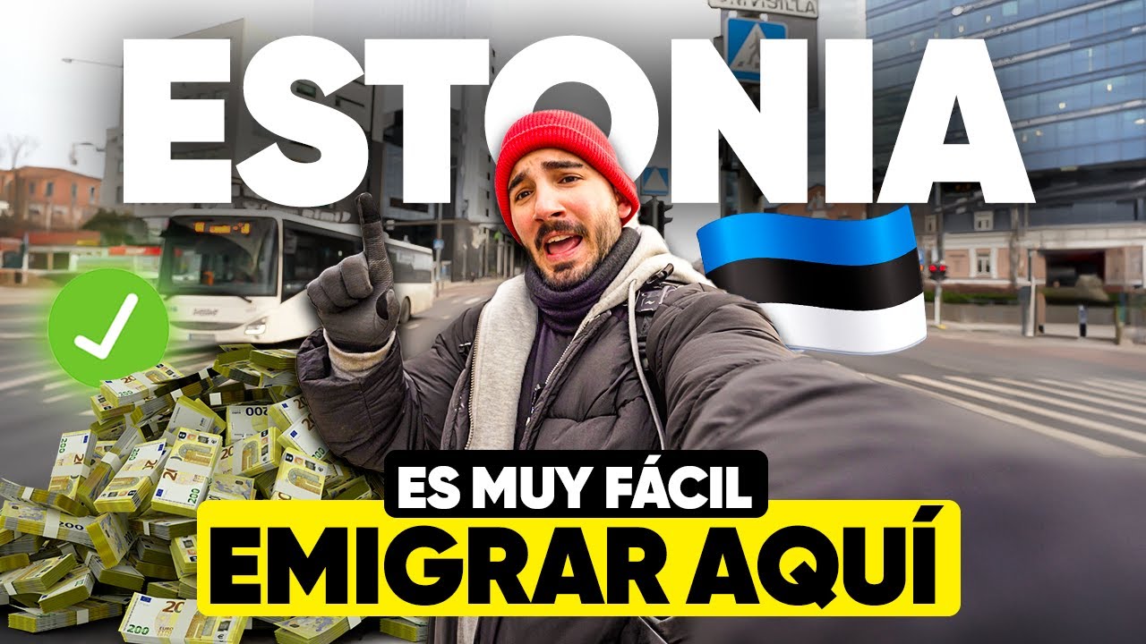 🇪🇪  AS&Iacute; ES EL PA&Iacute;S M&Aacute;S F&Aacute;CIL para EMIGRAR A EUROPA SIENDO LATINO | Estonia