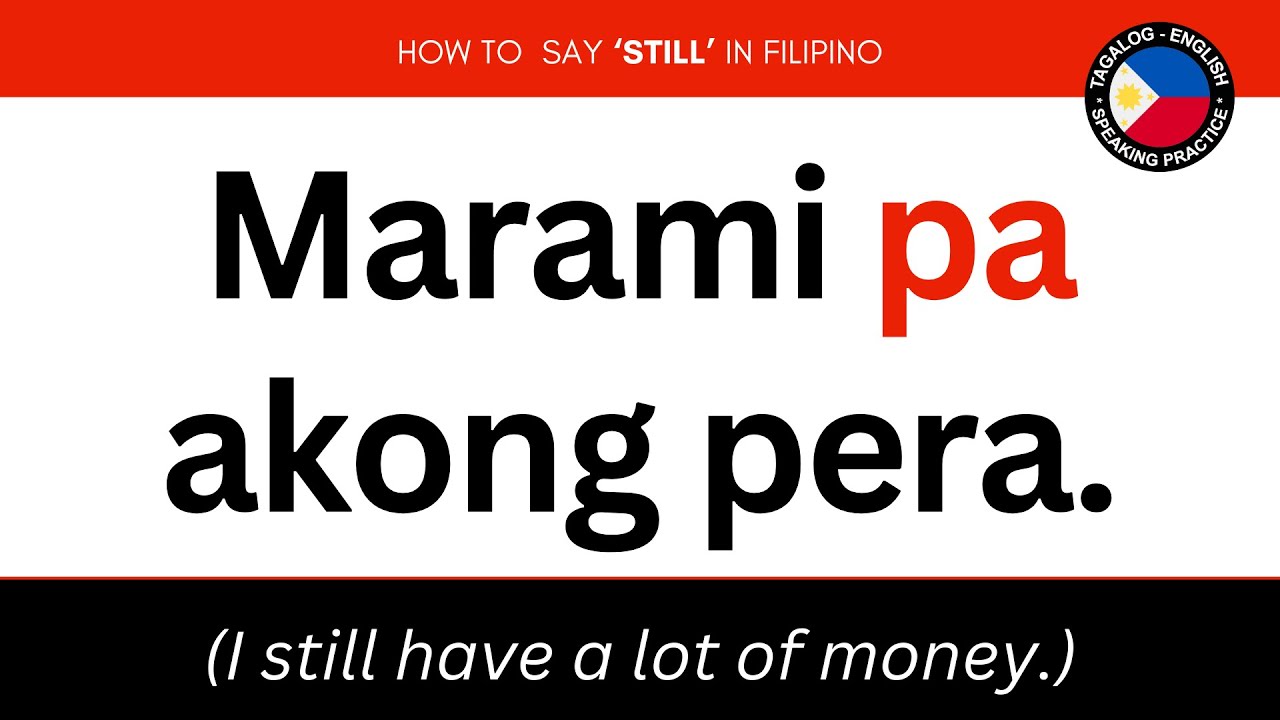 STILL in Tagalog – How to Say “PA” Naturally in Filipino with Examples