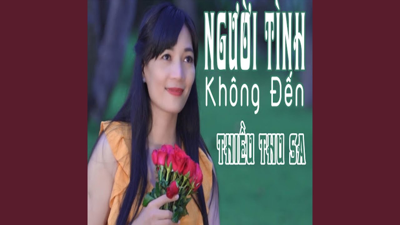 Người T&igrave;nh Kh&ocirc;ng Đến