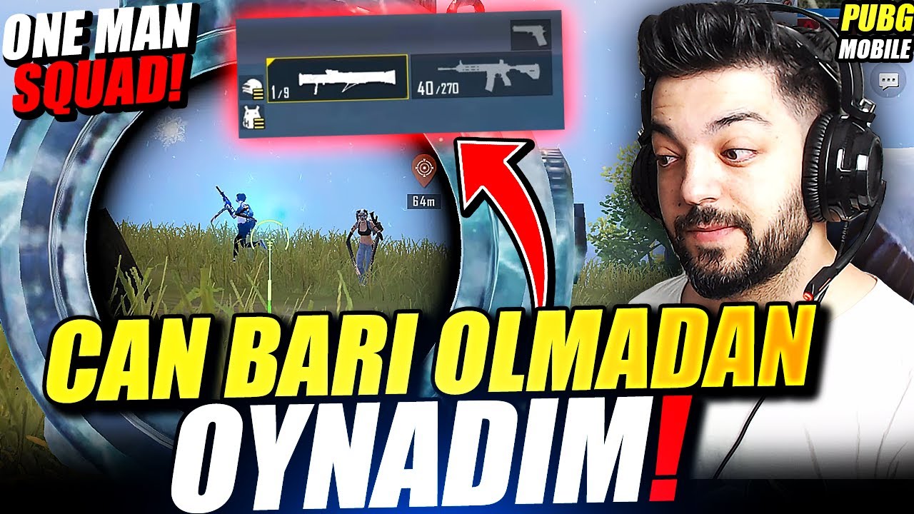 BİR İLK CAN BARI OLMADAN OYNADIM ! ONE MAN SQUAD PUBG Mobile