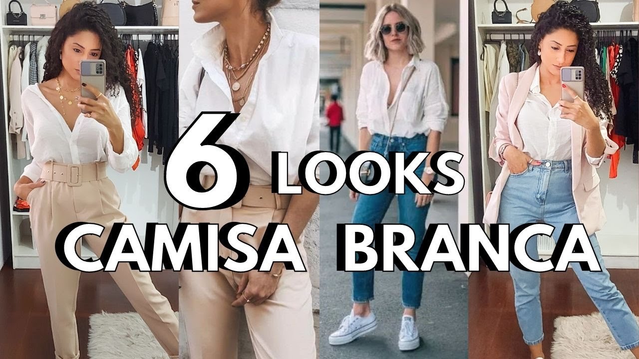 CAMISA BRANCA FEMININA | Como usar Camisa Branca Feminina