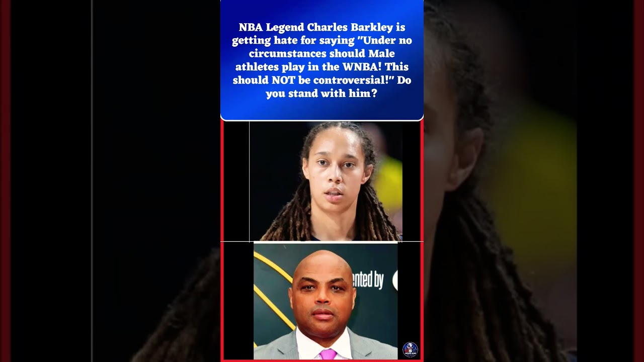 🚨 Charles Barkley Sparks WNBA Debate: &ldquo;Male Athletes Should NOT Play in the WNBA!&rdquo;