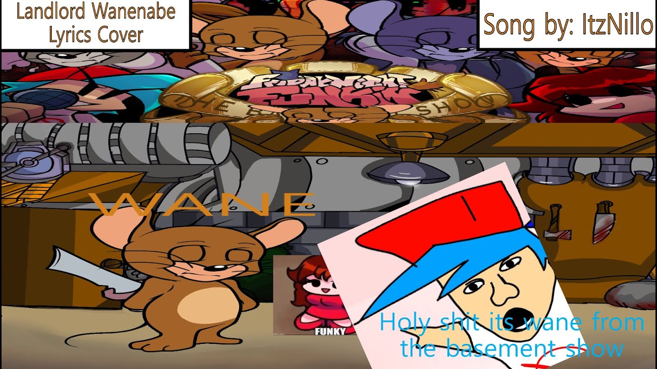 Landlord Wanenabe [LYRICS COVER] - FNF: The Basement Show (Song by: ItzNillo)