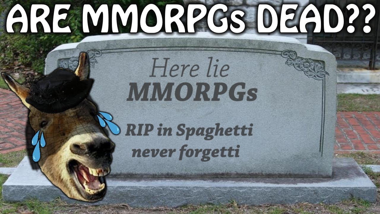 Are MMORPGs Dying??? Or Are They Not Really MMORPGs?