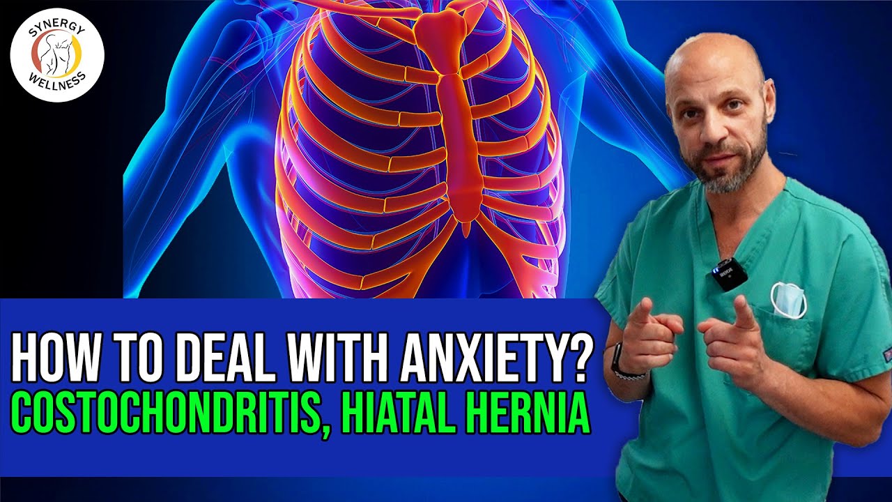 Anxiety from Costochondritis, Hiatal Hernia, Acid reflux, or GERD ?