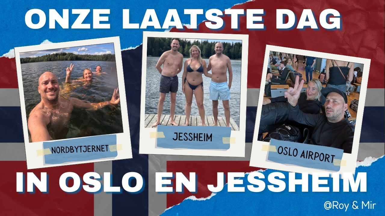 Onze laatste dag in Oslo en zwemmen in Jessheim 🌞