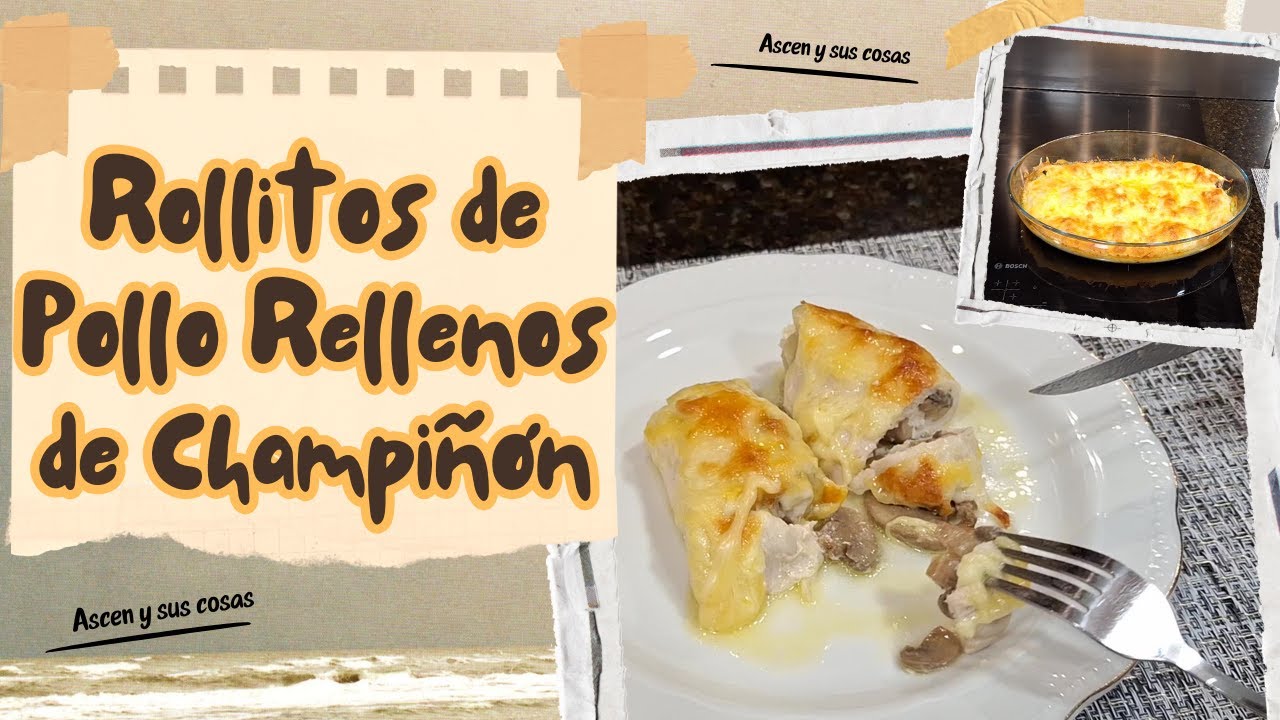 ROLLITOS de POLLO RELLENOS de CHAMPIÑÓN | Fácil y vistoso