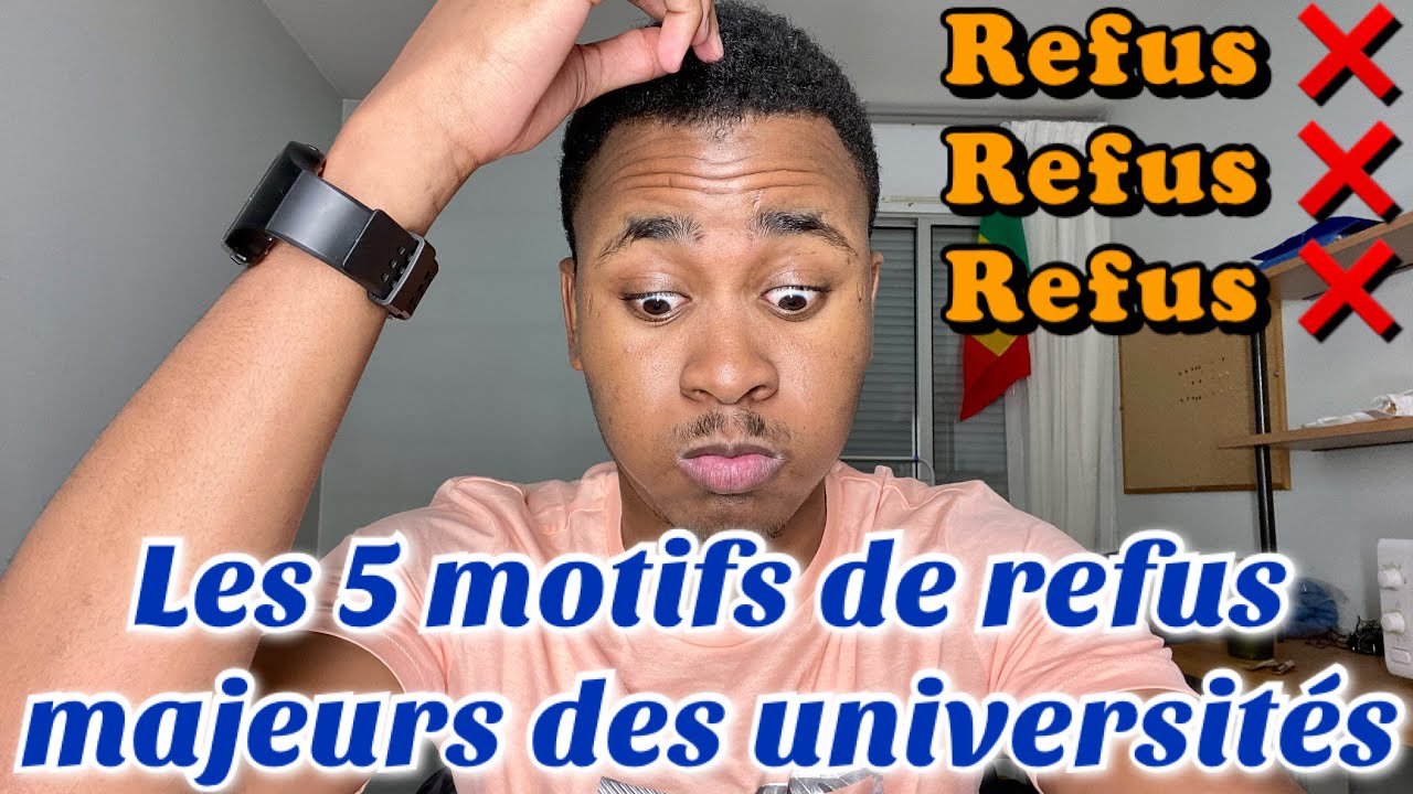 Les 5 motifs de refus majeurs des universités, réponse des universités