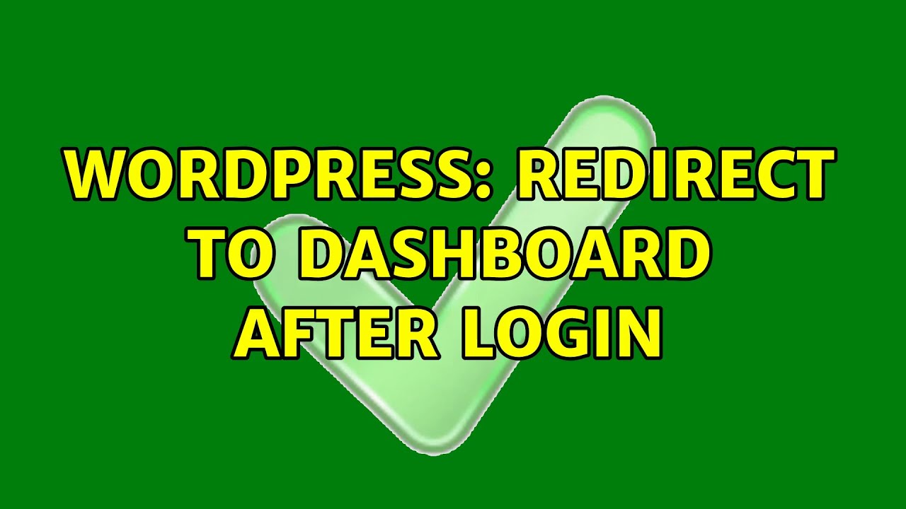 Wordpress: Redirect to dashboard after login