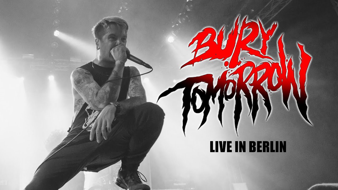 BURY TOMORROW - &bdquo;Black Flame&ldquo; live in Berlin [CORE COMMUNITY ON TOUR]