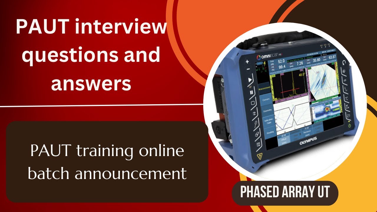 PAUT training online batch ll PAUT interview Question & answers ll Phased array ultrasonic testing