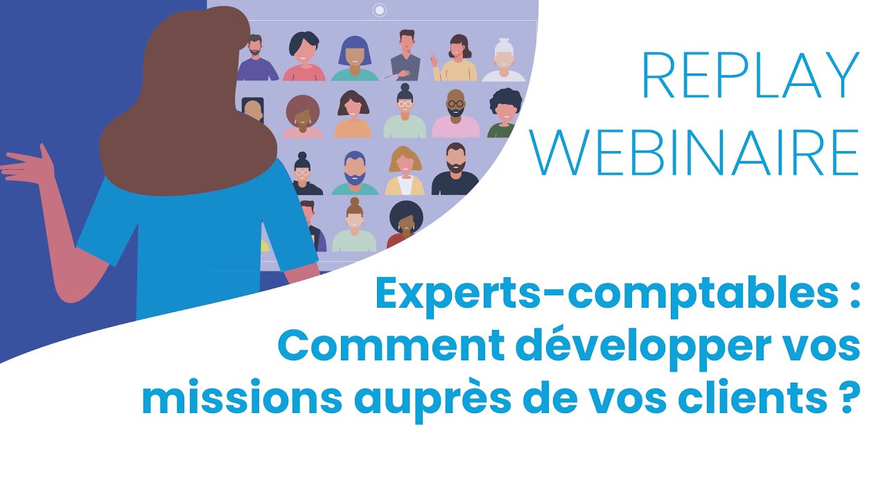 Replay webinaire : Experts-comptables - Comment développer vos missions auprès de vos clients ?