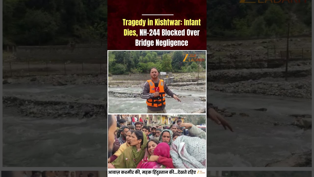 Breaking News: Tragedy in Kishtwar: Infant Dies, NH-244 Blocked Over Bridge Negligence | JK News
