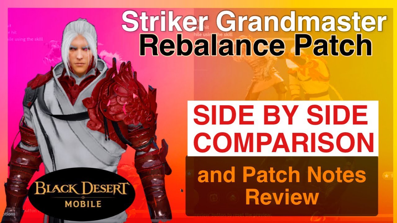 BDM Striker Grandmaster Rebalance Side by side Comparison Patch Notes Review [Black Desert Mobile]