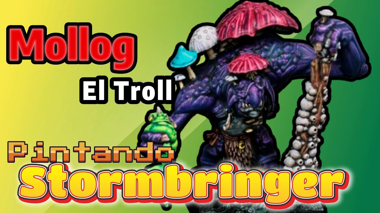 Pintando StormBringer: Mollog eL Troll para Old World